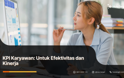 KPI Karyawan: Untuk Efektivitas dan Kinerja