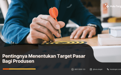 Pentingnya Menentukan Target Pasar Bagi Produsen
