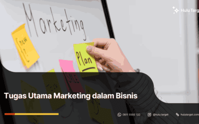 Tugas Utama Marketing dalam Bisnis