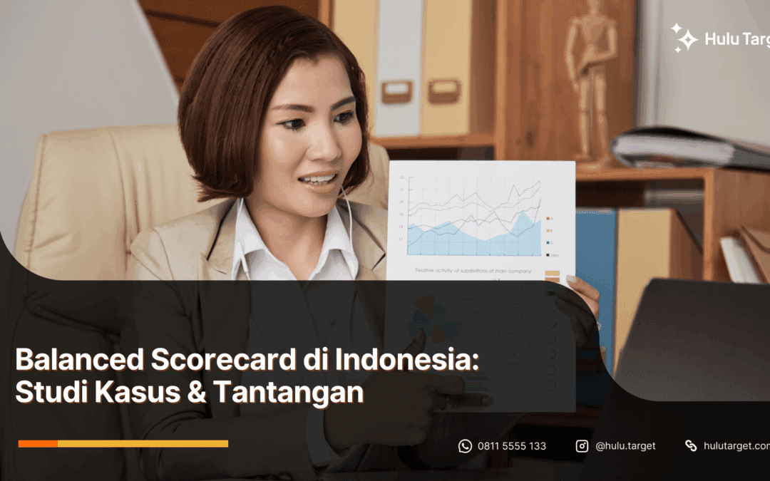 Balanced Scorecard di Indonesia: Studi Kasus & Tantangan